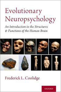 Cover image for Evolutionary Neuropsychology: An Introduction to the Structures and Functions of the Human Brain