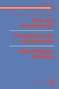 Cover image for Liebe und Psychotherapie der Korper in der Psychotherapie Weiterbildungsforschung