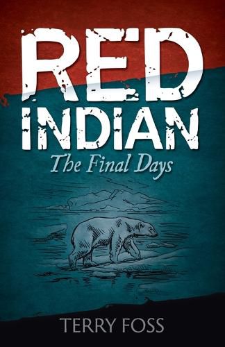 Cover image for Red Indian The Final Days: The Final Days