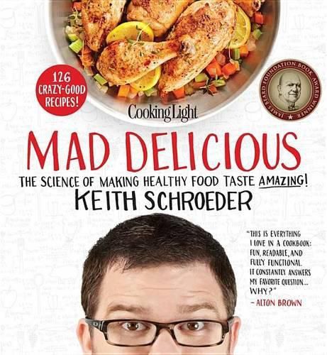 Cover image for Mad Delicious: The Science of Making Healthy Food Taste Amazing