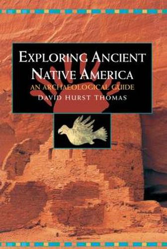 Cover image for Exploring Ancient Native America: An Archaeological Guide