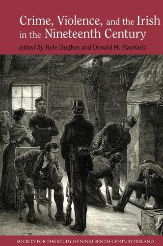 Cover image for Crime, Violence and the Irish in the Nineteenth Century