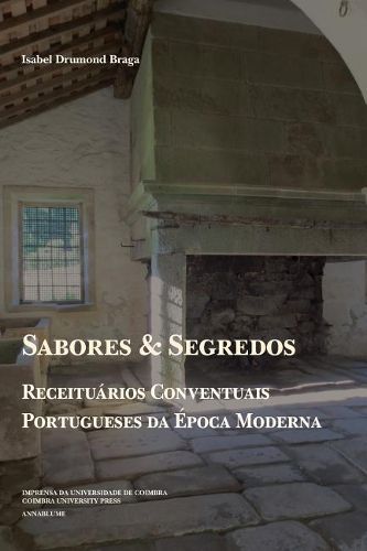 Cover image for Sabores e Segredos: receituarios conventuais portugueses da Epoca Moderna