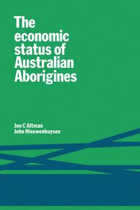 Cover image for The Economic Status of Australian Aborigines