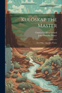 Cover image for Kuloskap the Master