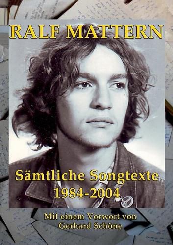 Cover image for Samtliche Songtexte 1984-2004: Mit einem Vorwort von Gerhard Schoene