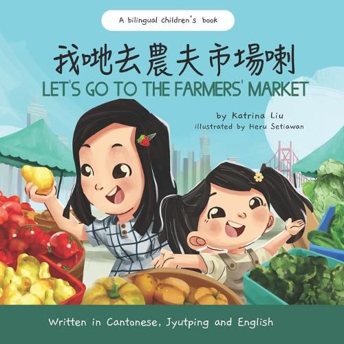 Cover image for Let's Go to the Farmers' Market - Written in Cantonese, Jyutping, and English