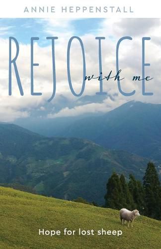 Cover image for Rejoice with Me: Hope for lost sheep