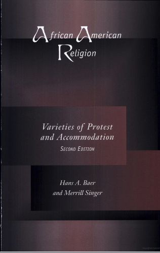 Cover image for African American Religion: Varieties Of Protest & Accommodation