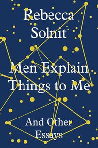 Cover image for Men Explain Things to Me: And Other Essays