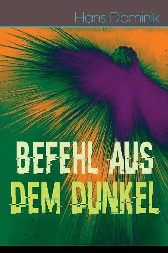 Befehl aus dem Dunkel: Science-Fiction Kampf zweier gewaltiger Voelker