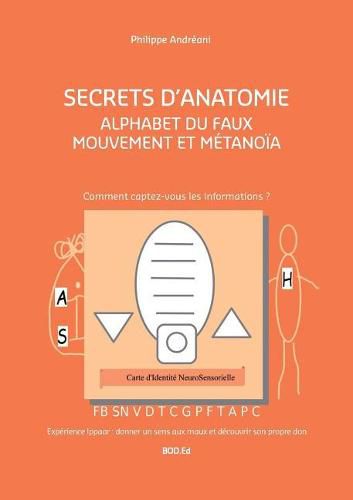 Cover image for Alphabet du Faux Mouvement et Metanoia: Secrets d'Anatomie