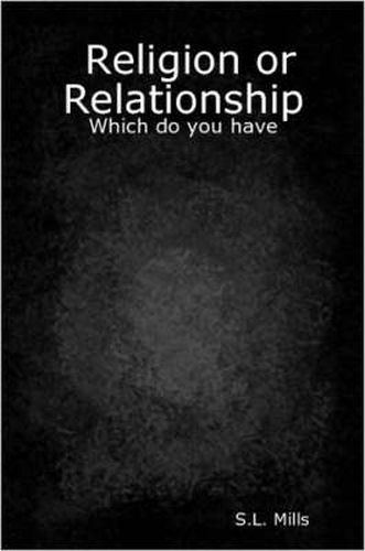 Cover image for Religion or Relationship: Which Do You Have