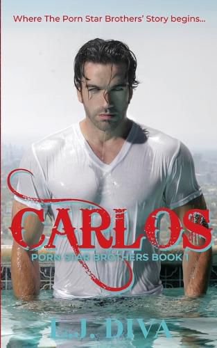 Cover image for Carlos: Porn Star Brothers Book 1