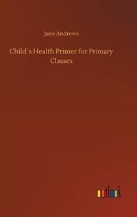 Cover image for Childs Health Primer for Primary Classes