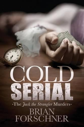 Cover image for Cold Serial: The Jack The Strangler Murders