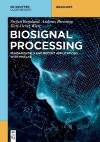 Cover image for Biosignal Processing: Fundamentals and Recent Applications with MATLAB  (R)