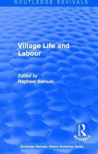 Cover image for Routledge Revivals: Village Life and Labour (1975)