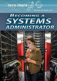 Cover image for Becoming a Systems Administrator