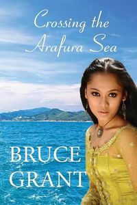 Cover image for Crossing the Arafura Sea