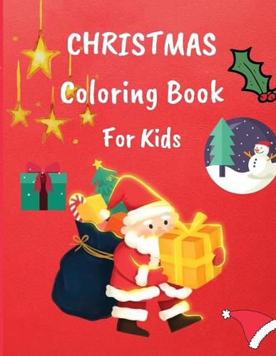 Cover image for Christmas Coloring Book for Kids: 86 Christmas Coloring Pages For Kids Ages 4-8 with Santa Claus, Reindeer, Snowmen & More- Fun Children's Christmas Gift or Present for Toddlers