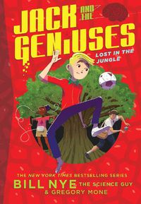 Cover image for Lost in the Jungle: Jack and the Geniuses Book #3