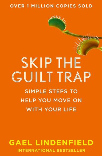 Cover image for Skip the Guilt Trap: Simple Steps to Help You Move on with Your Life