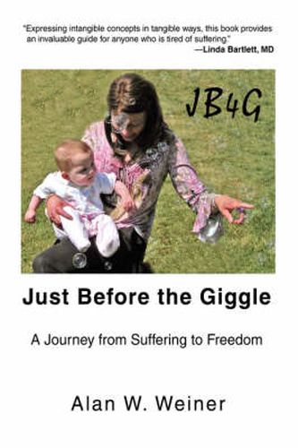 Cover image for Just Before the Giggle: A Journey from Suffering to Freedom