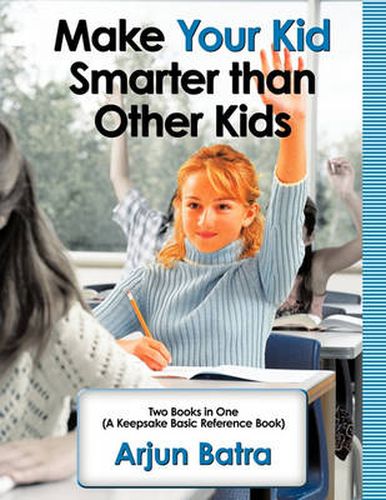 Cover image for Make Your Kid Smarter Than Other Kids