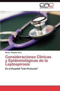 Cover image for Consideraciones Clinicas y Epidemiologicas de La Leptospirosis