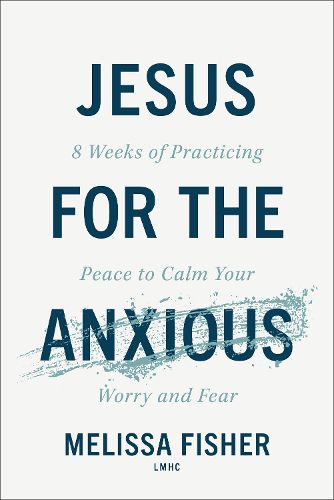 Cover image for Jesus for the Anxious