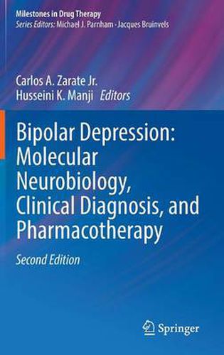 Bipolar Depression: Molecular Neurobiology, Clinical Diagnosis, and Pharmacotherapy