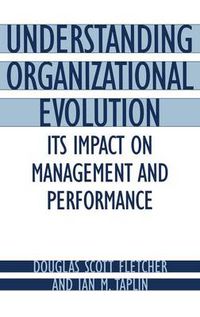 Cover image for Understanding Organizational Evolution: Its Impact on Management and Performance