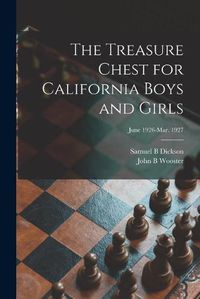 Cover image for The Treasure Chest for California Boys and Girls; June 1926-Mar. 1927