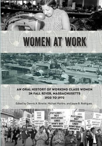 Cover image for Women at Work: An Oral History of Working Class Women in Fall River, Massachusetts, 1920 to 1970