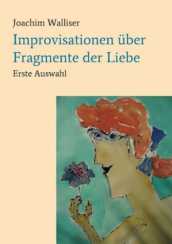 Cover image for Improvisationen uber Fragmente der Liebe