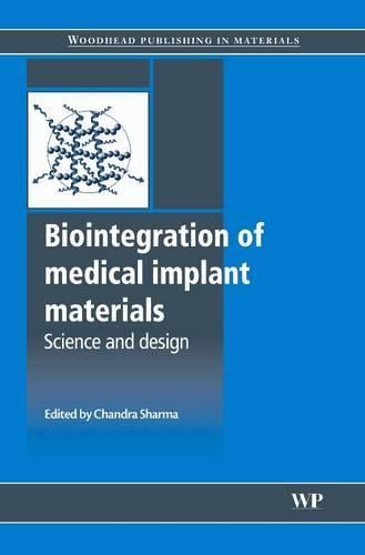 Cover image for Biointegration of Medical Implant Materials: Science and Design