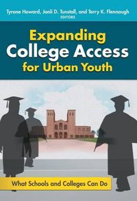 Cover image for Expanding College Access for Urban Youth: What Schools and Colleges Can Do