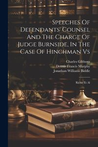 Cover image for Speeches Of Defendants' Counsel And The Charge Of Judge Burnside, In The Case Of Hinchman Vs