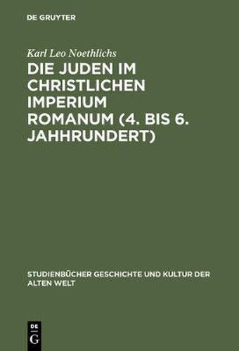 Cover image for Die Juden im christlichen Imperium Romanum (4. bis 6. Jahhrundert)