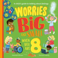 Cover image for Worries Big and Small When You Are 8