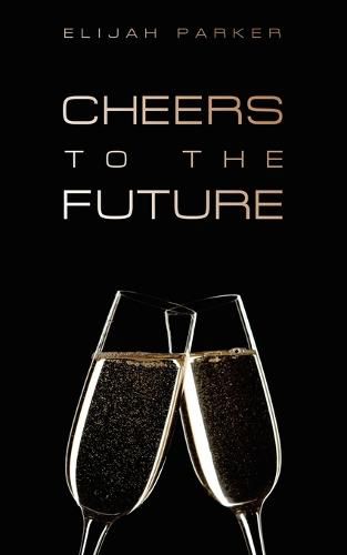 Cover image for Cheers to the Future
