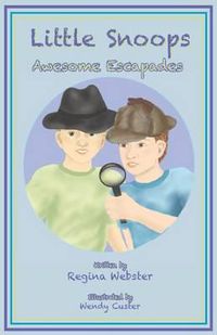 Cover image for Little Snoops: Awesome Escapades