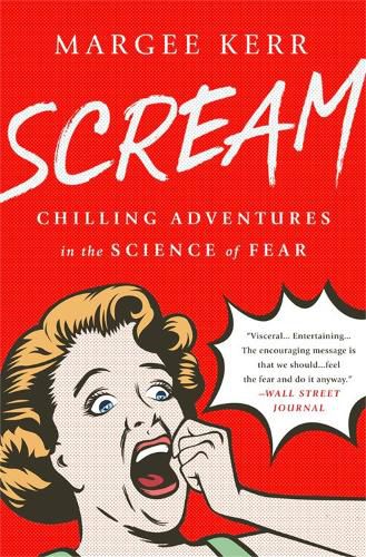 Cover image for Scream: Chilling Adventures in the Science of Fear