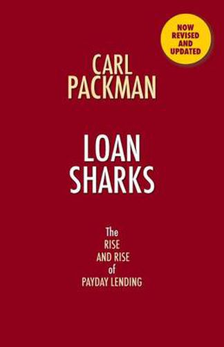 Cover image for Loan Sharks the Rise and Rise of Payday Lending