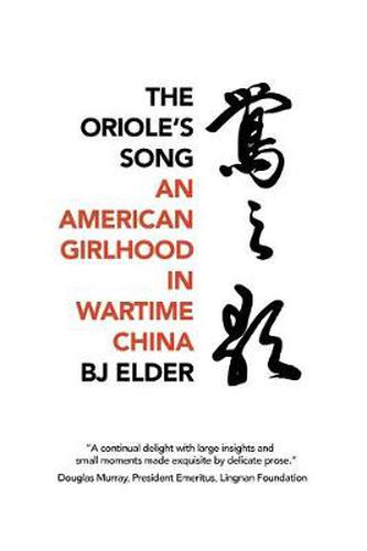 Cover image for The Oriole's Song: An American Girlhood in Wartime China