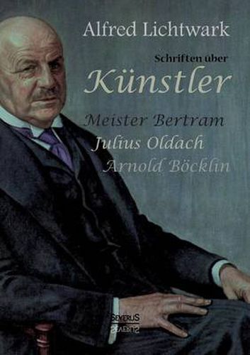 Cover image for Schriften uber Kunstler: Meister Bertram, Julius Oldach, Arnold Boecklin