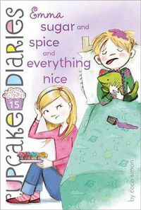 Cover image for Emma Sugar and Spice and Everything Nice