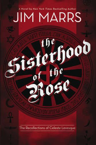 The Sisterhood of the Rose: A Thriller Based on True Facts