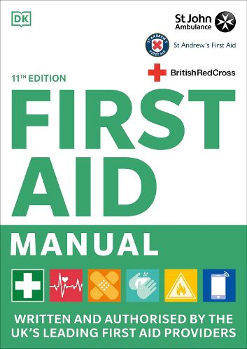 Cover image for First Aid Manual 11th Edition: Written and Authorised by the UK's Leading First Aid Providers